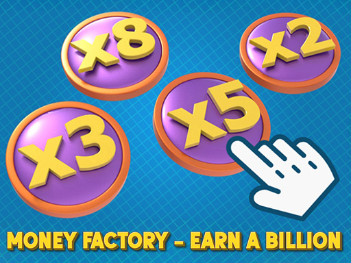 Money Factory - Earn a Billion Cover
