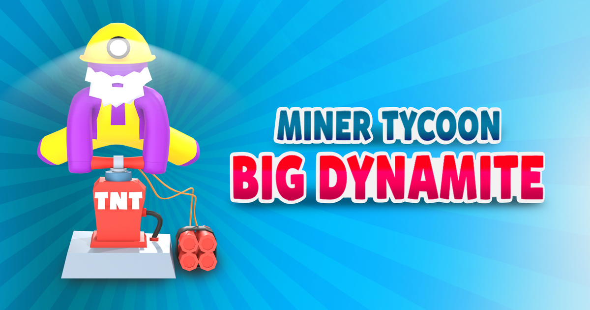 Miner Tycoon Big Dynamite Cover